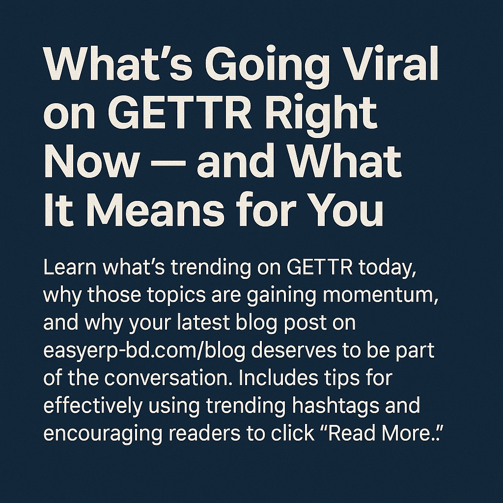 What's Going Viral on GETTR Right Now — and What It Means for You(02)